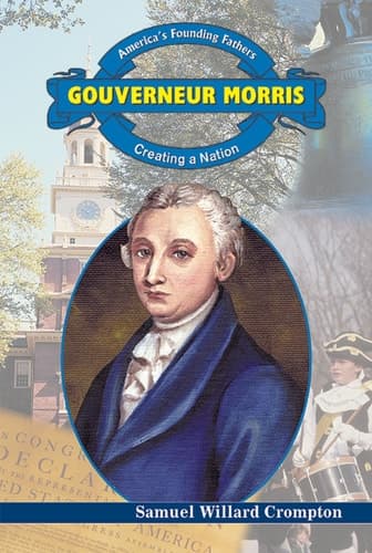 Cover of Gouverneur Morris Creating a Nation