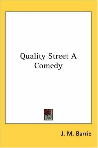 Cover of Quality Street A Comedy