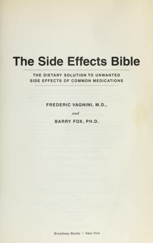 Cover of The Side Effects Bible The Dietary Solution to Unwanted Side Effects of Common Medications