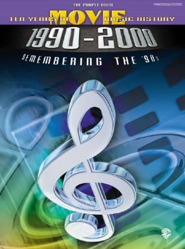 Cover of Ten Years of Movie Music History 1990-2000 Remembering the '90s -- the Purple Book (Piano/Vocal/Chords)