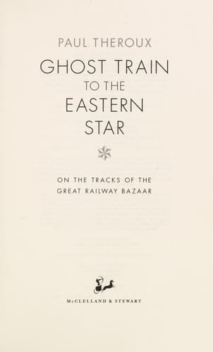 Cover of Ghost Train to the Eastern Star On the Tracks of the Great Railway Bazaar