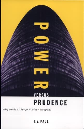 Cover of Power Versus Prudence Why Nations Forgo Nuclear Weapons