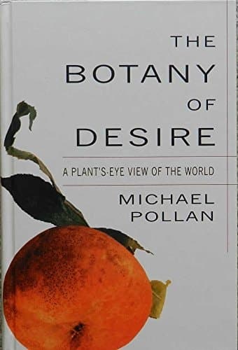 Cover of The Botany of Desire A Plant's-eye View of the World