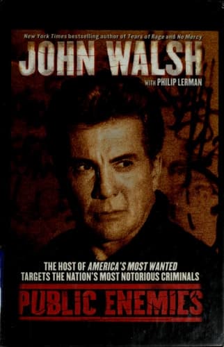 Cover of Public Enemies The Host of America's Most Wanted Targets the Nation's Most Notorious Criminals