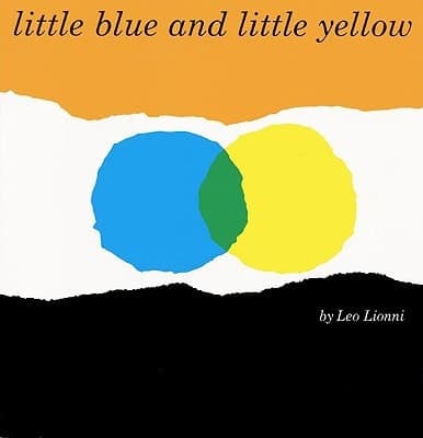 Cover of Little Blue and Little Yellow A Story for Pippo and Ann and Other Children