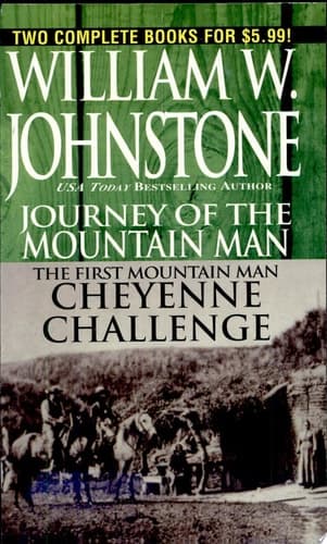 Cover of Journey Of The Mountain Man /The First Mountain: Man Cheyenne Challenge