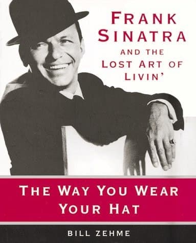 Cover of The Way You Wear Your Hat: And the Lost Art of Livin'