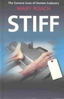 Cover of Stiff The Curious Lives of Human Cadavers