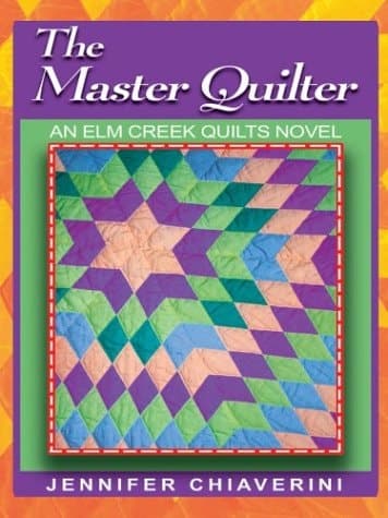 Cover of The Master Quilter An Elm Creek Quilts Novel