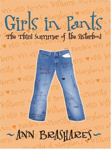 Cover of Girls in Pants The Third Summer of the Sisterhood