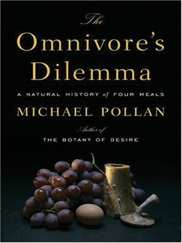 Cover of The Omnivore's Dilemma A Natural History of Four Meals