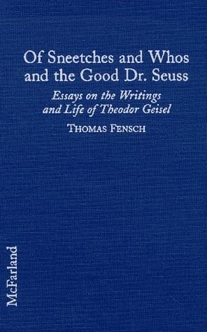 Cover of Of Sneetches and Whos and the Good Dr. Seuss Essays on the Writings and Life of Theodor Geisel