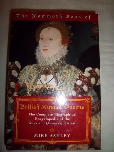 Cover of The Mammoth Book of British Kings and Queens