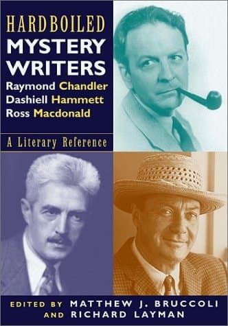 Cover of Hardboiled Mystery Writers Raymond Chandler, Dashiell Hammett, Ross Macdonald : a Literary Reference