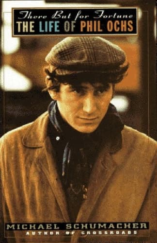 Cover of There But for Fortune: The Life of Phil Ochs