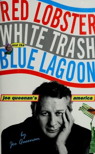 Cover of Red Lobster, White Trash, & the Blue Lagoon: Joe Queenan's America