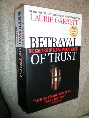 Cover of Betrayal of Trust: The Collapse of Global Public Health
