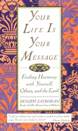 Cover of Your Life is Your Message Finding Harmony With Yourself, Others, and the Earth