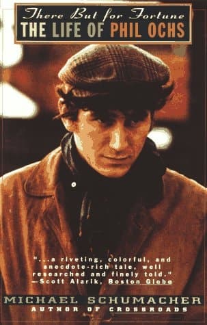 Cover of There But for Fortune: The Life of Phil Ochs