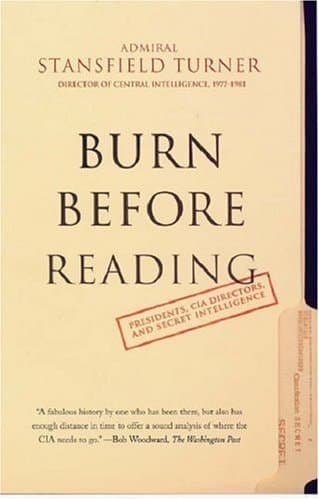 Cover of Burn Before Reading Presidents, CIA Directors, and Secret Intelligence