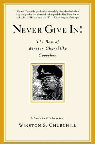 Cover of Never Give In! The Best of Winston Churchill's Speeches