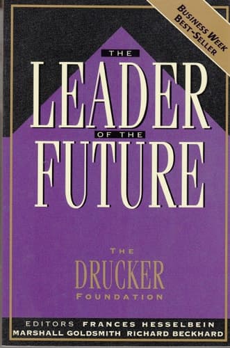 Cover of The Leader of the Future New Visions, Strategies and Practices for the Next Era