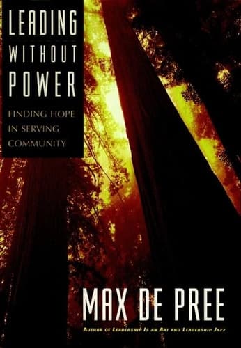 Cover of Leading Without Power: Finding Hope in Serving Community (J-B US non-Franchise Leadership)