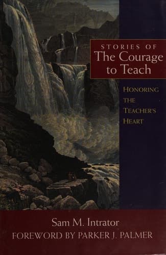 Cover of Stories of the Courage to Teach: Honoring the Teacher's Heart