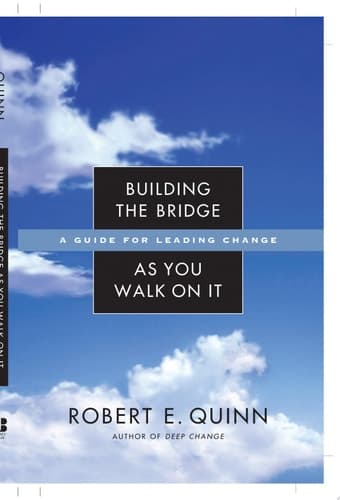 Cover of Building the Bridge As You Walk On It A Guide for Leading Change