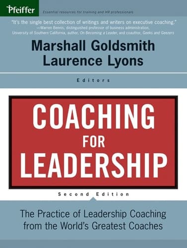 Cover of Coaching for Leadership The Practice of Leadership Coaching from the World's Greatest Coaches