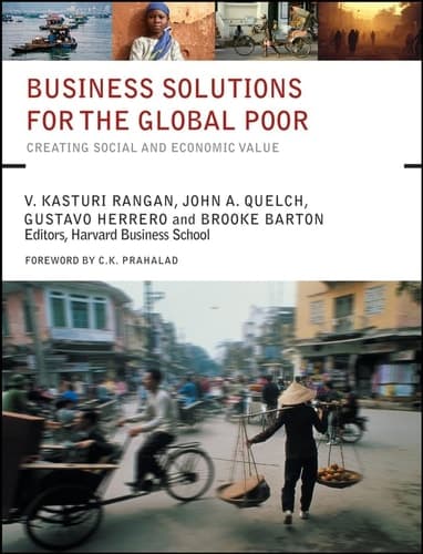 Cover of Business Solutions for the Global Poor: Creating Social and Economic Value