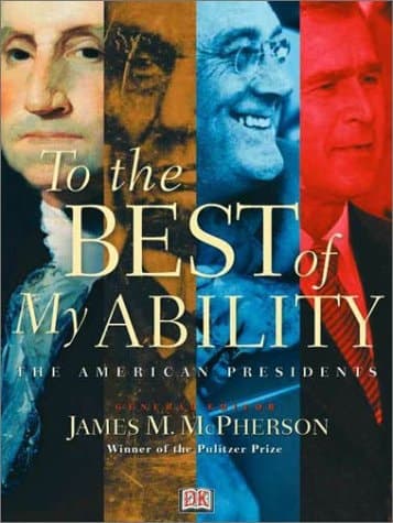 Cover of "To the Best of My Ability" The American Presidents