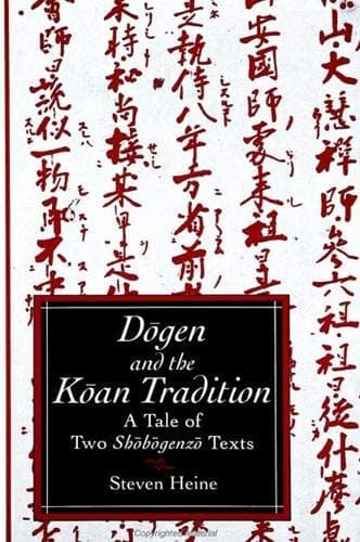Cover of Dogen and the Koan Tradition A Tale of Two Shobogenzo Texts