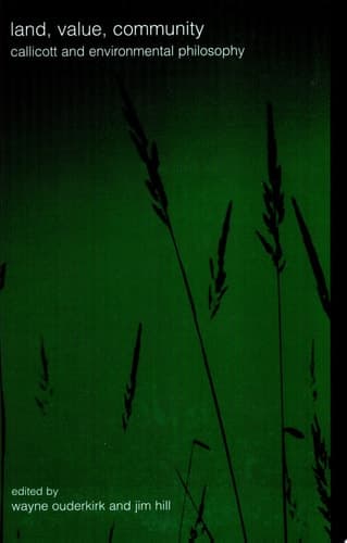 Cover of Land, Value, Community Callicott and Environmental Philosophy