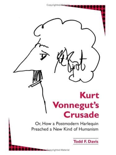 Cover of Kurt Vonnegut's Crusade; or, How a Postmodern Harlequin Preached a New Kind of Humanism
