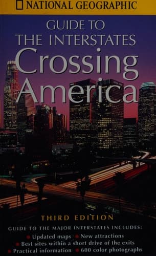 Cover of Crossing America: National Geographic's Guide to the Interstates