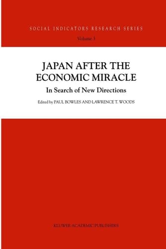 Cover of Japan after the Economic Miracle - In Search of New Directions (SOCIAL INDICATORS RESEARCH SERIES Volume 3) (Social Indicators Research Series, 3)