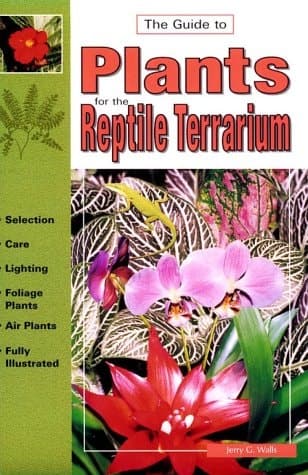 Cover of The Guide to Plants for the Reptile Terrarium