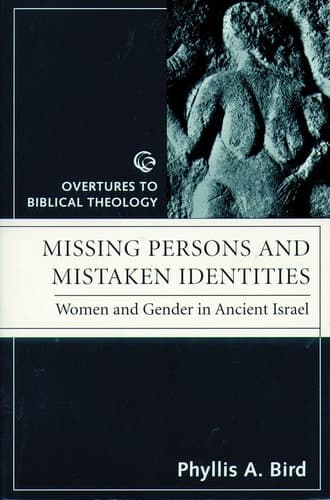 Cover of Missing Persons and Mistaken Identities: Women and Gender in Ancient Israel (Overtures to Biblical Theology)
