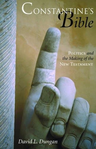 Cover of Constantine's Bible Politics and the Making of the New Testament