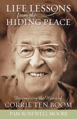 Cover of Life Lessons from The Hiding Place Discovering the Heart of Corrie Ten Boom