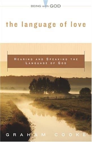 Cover of The Language of Love Hearing and Speaking the Language of God