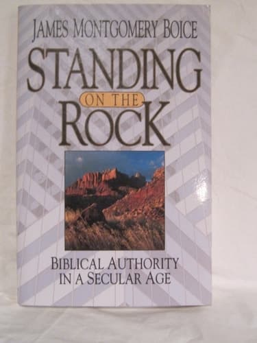 Cover of Standing on the Rock Biblical Authority in a Secular Age