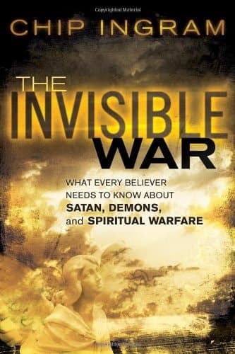 Cover of The Invisible War What Every Believer Needs to Know about Satan, Demons, and Spiritual Warfare