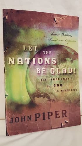 Cover of Let the Nations be Glad! The Supremacy of God in Missions