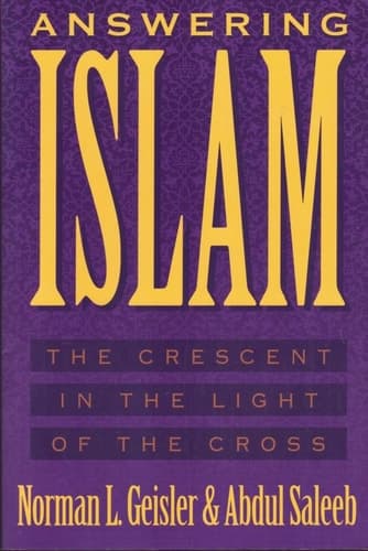 Cover of Answering Islam: The Crescent in Light of the Cross