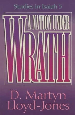 Cover of A Nation Under Wrath Studies in Isaiah 5
