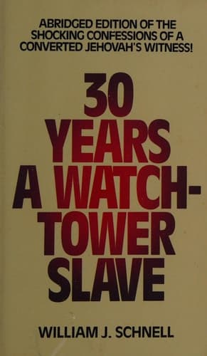 Cover of Thirty Years a Watchtower Slave The Confessions of a Converted Jehovah's Witness