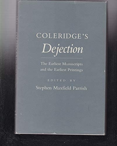 Cover of Coleridge's Dejection: The Earliest Manuscripts and Earliest Printings