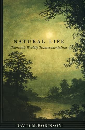 Cover of Natural Life Thoreau's Worldly Transcendentalism